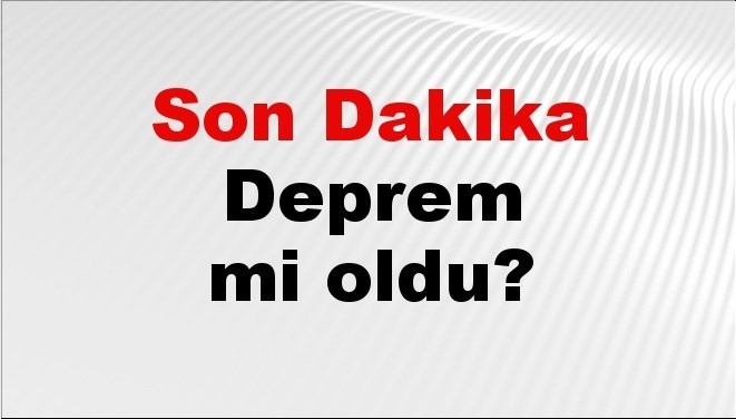 son dakika deprem mi oldu az once deprem nerede oldu istanbul ankara izmir ve il il afad son depremler 11 ekim 2025 YZETvcOu
