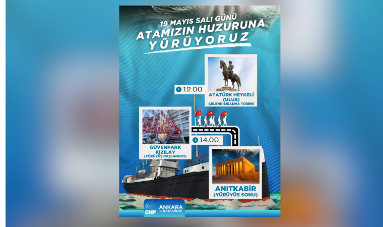 CHP, 19 Mayıs’ta ‘Tam Bağımsız Türkiye’ Vurgusuyla Yürüyüş Gerçekleştirecek